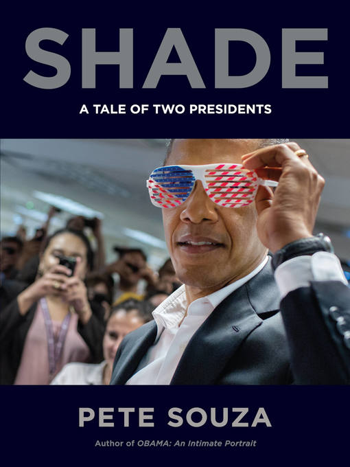 Title details for Shade by Pete Souza - Available